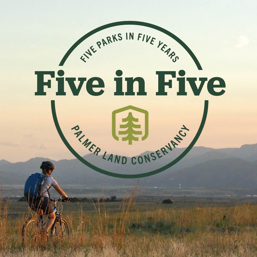 FIVE IN FIVE Palmer Land Conservancy